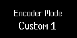 The screen showing Encoder Mode and the selected mode.